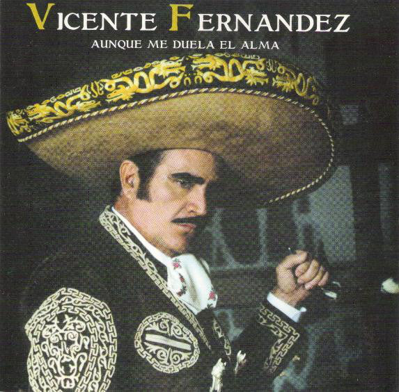 CD Vicente Fernández - Aunque Me Duela El Alma
