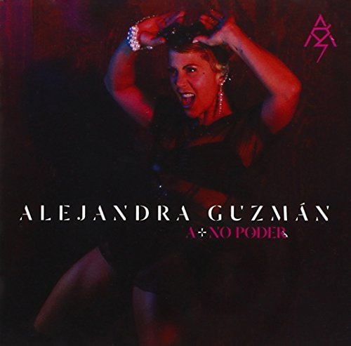 CD Alejandra Guzmán - A + No poder