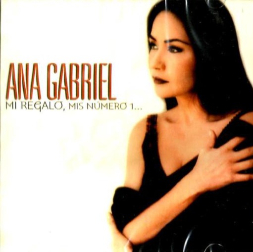 CD Ana Gabriel - Mi regalo. Mis número 1
