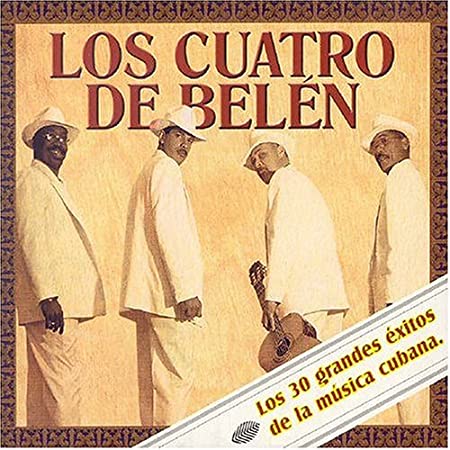 CDX2 Los Cuatro De Belén - Los 30 Grandes Éxitos De La Música Cubana