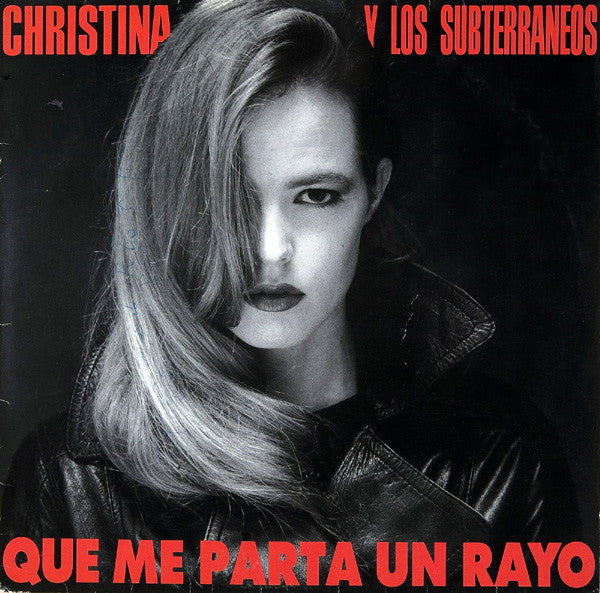 LP Christina Y Los Subterraneos – Que Me Parta Un Rayo