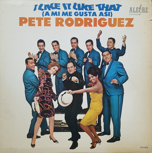 LP Pete Rodriguez (2) ‎– I Like It Like That (A Mi Me Gusta Asi)