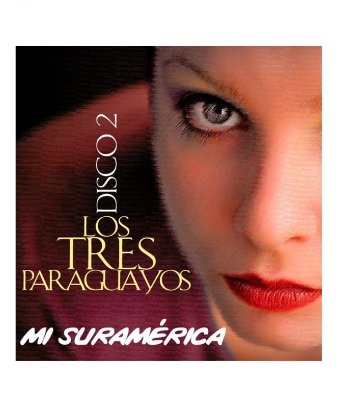 CDX2 Los Tres Paraguayos - Mi Suramérica