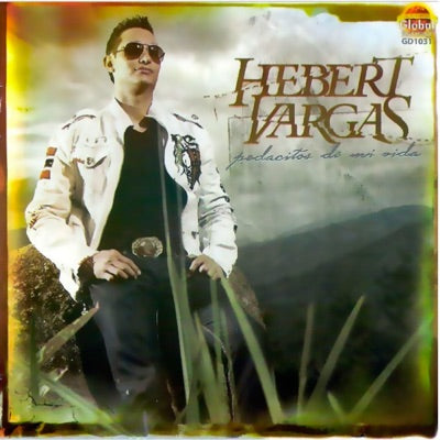 CD Hebert Vargas - Pedacitos De Mi Vida