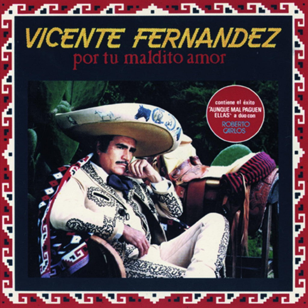 CD Vicente Fernández - Por Tu Maldito Amor