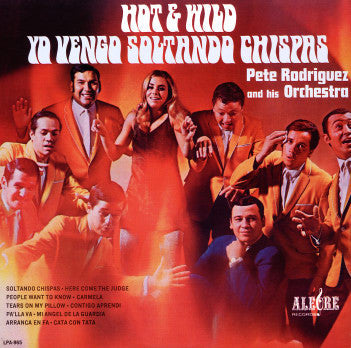LP Pete Rodriguez And His Orchestra Hot e Wild Yo Vengo Soltando Chispas