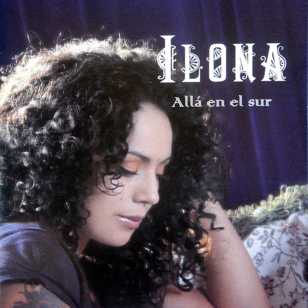 CD Ilona ‎– Allá En El Sur