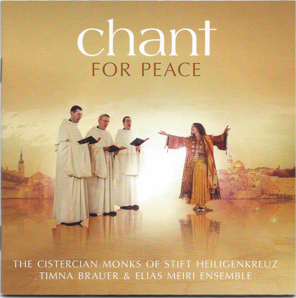 CD The Cistercian Monks Of Stift Heiligenkreuz, Timna Brauer & Elias Meiri Ensemble – Chant - For Peace