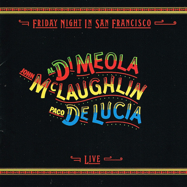 CD Al Di Meola / John McLaughlin / Paco de Lucía – Friday Night In San Francisco