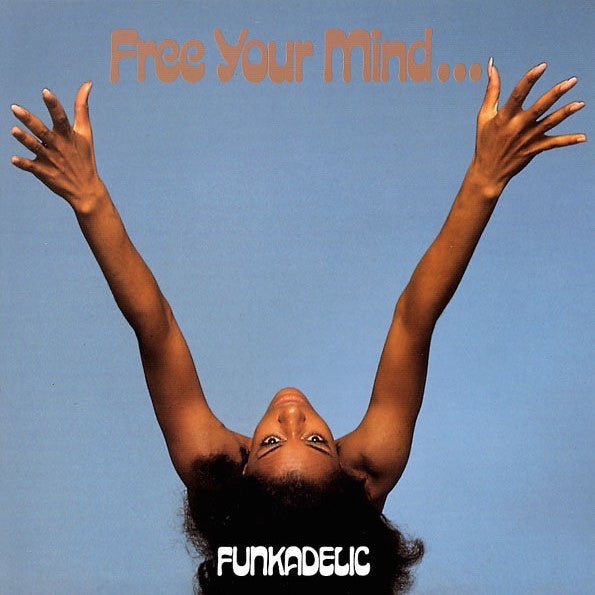 LP Funkadelic – Free Your Mind And Your Ass Will Follow
