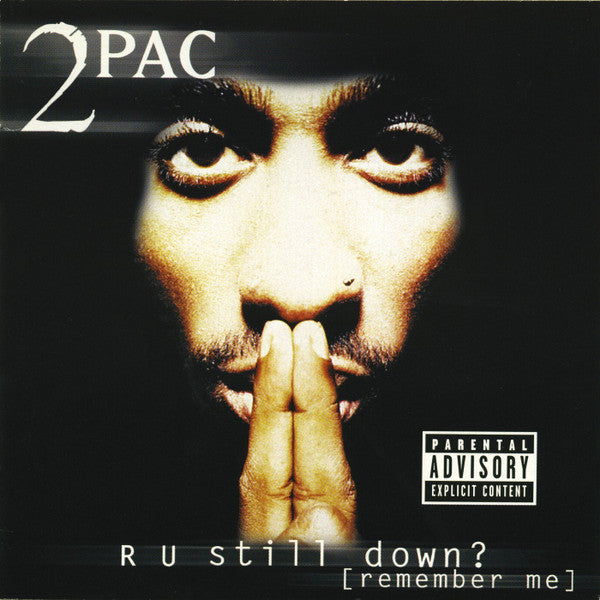 CD X2 2Pac – R U Still Down? [Remember Me]