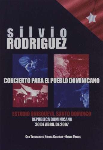 Silvio Rodríguez: Concierto para el pueblo Dominicano - 2007 / DVD
