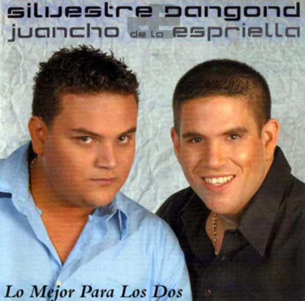 CD Silvestre Dangond & Juancho De La Espriella ‎– Lo Mejor Para Los Dos