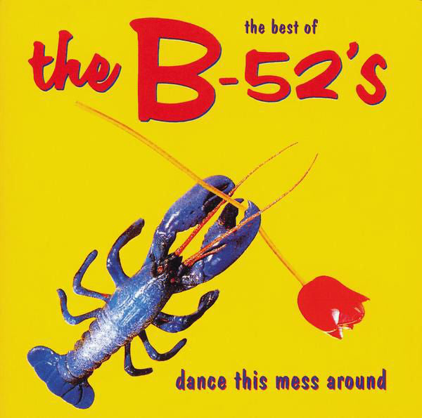 CD The B-52's – Dance This Mess Around - The Best Of