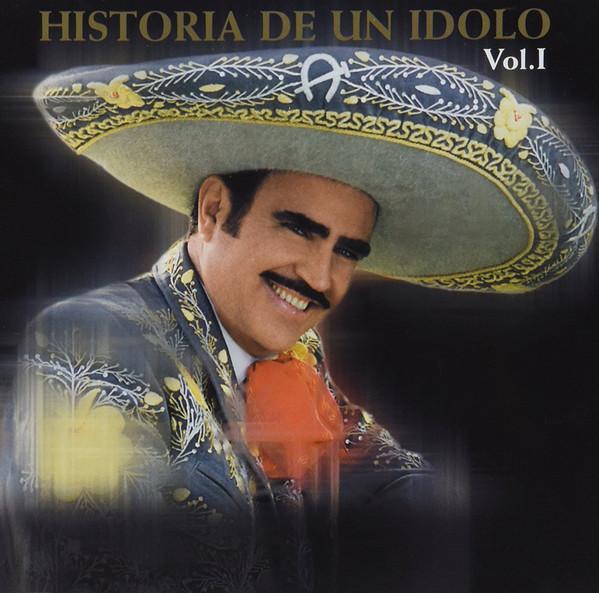 CD Vicente Fernandez - Historia de un idolo  Vol. 1