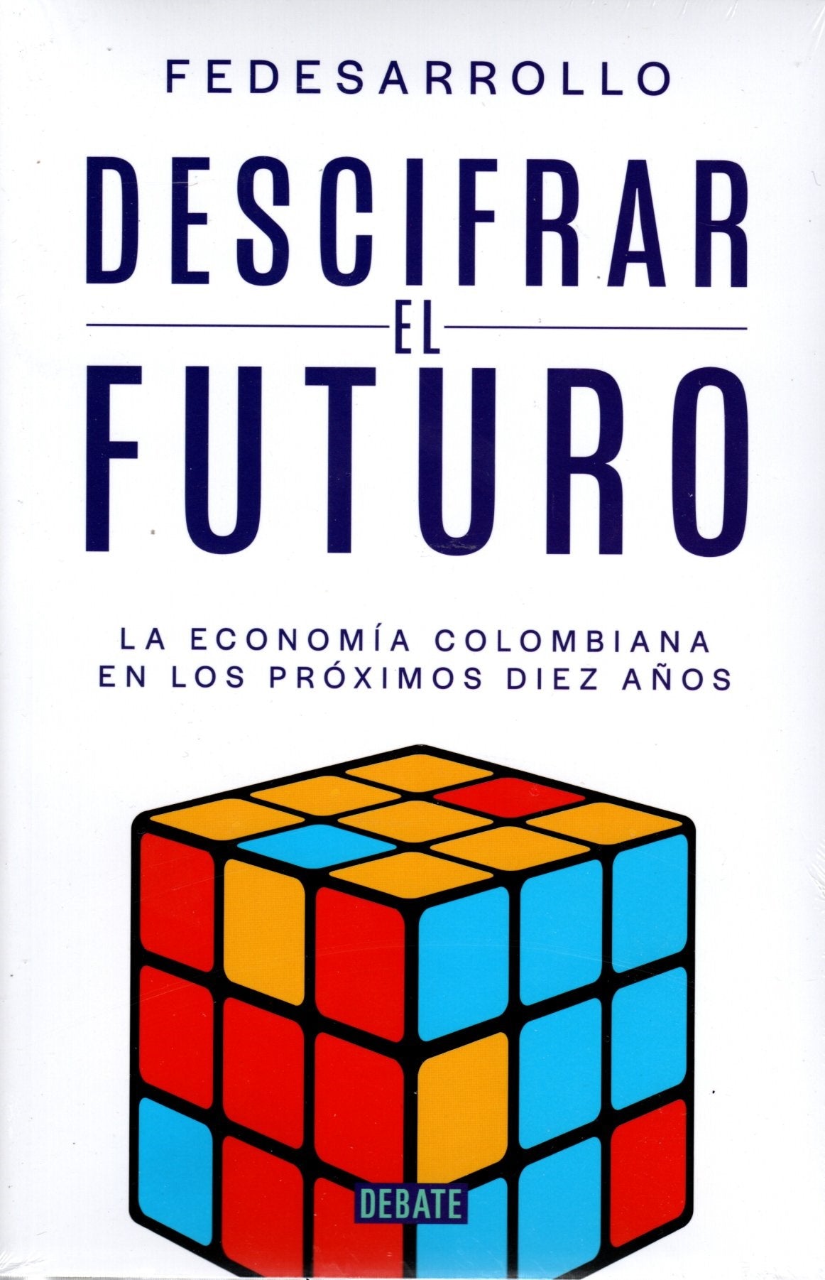 Libro Descifra El Futuro - Fedesarrollo