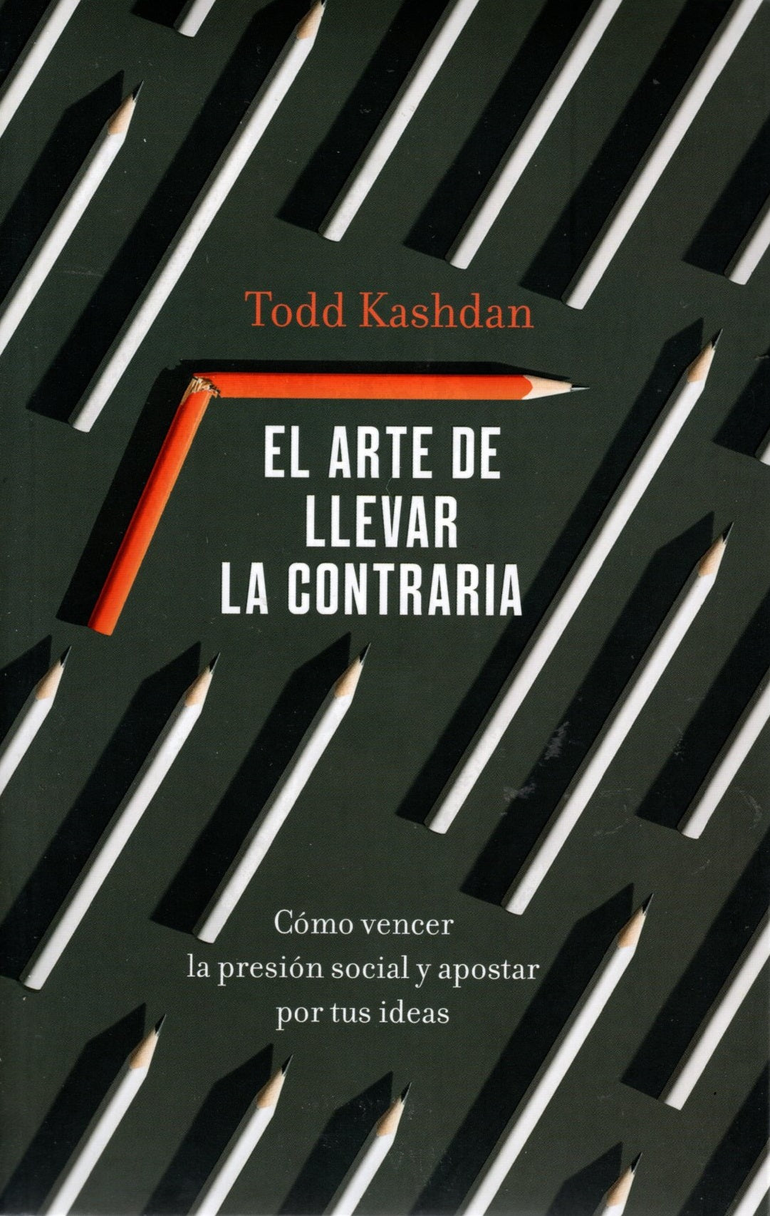 Libro Todd Kashdan - El Arte De Llevar La Contraria