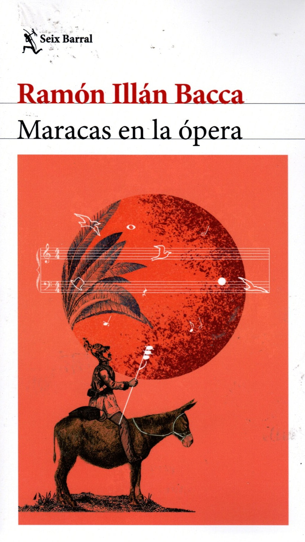 Libro Ramón Illán Bacca - Maracas En El Ópera
