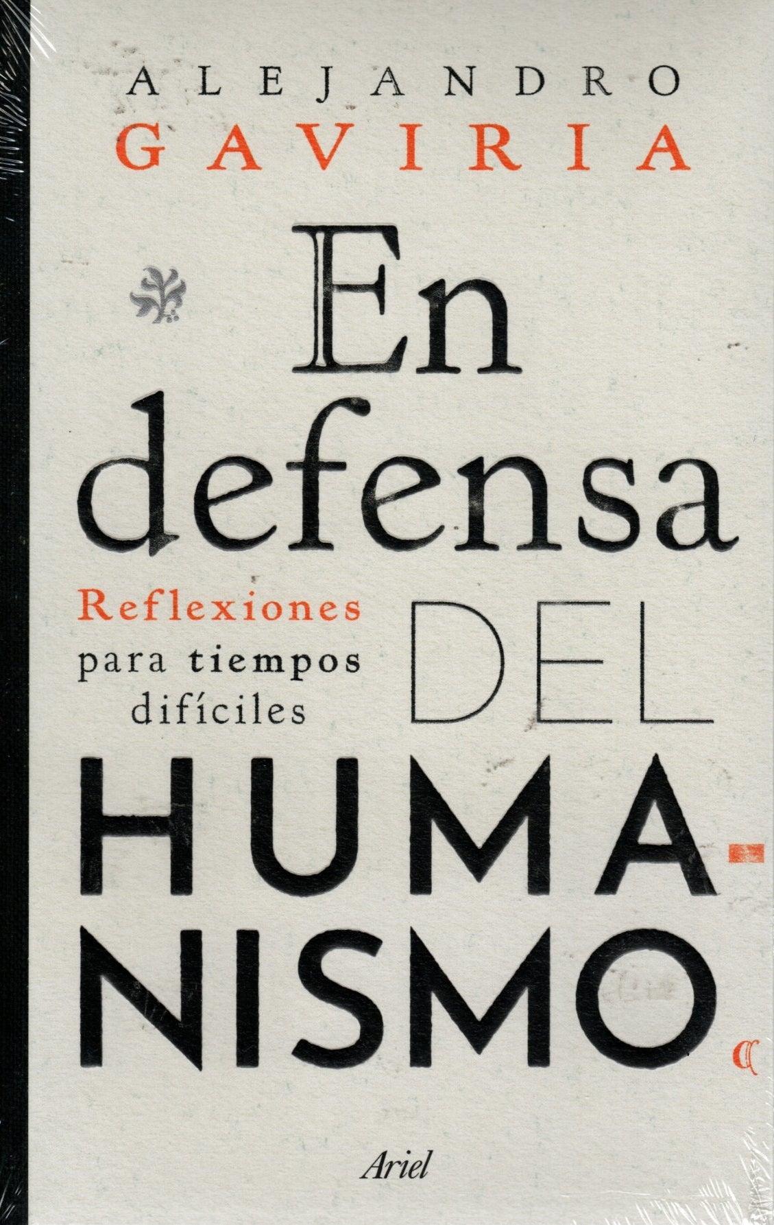 Libro Alejandro Gaviria - En Defensa Del Humanismo