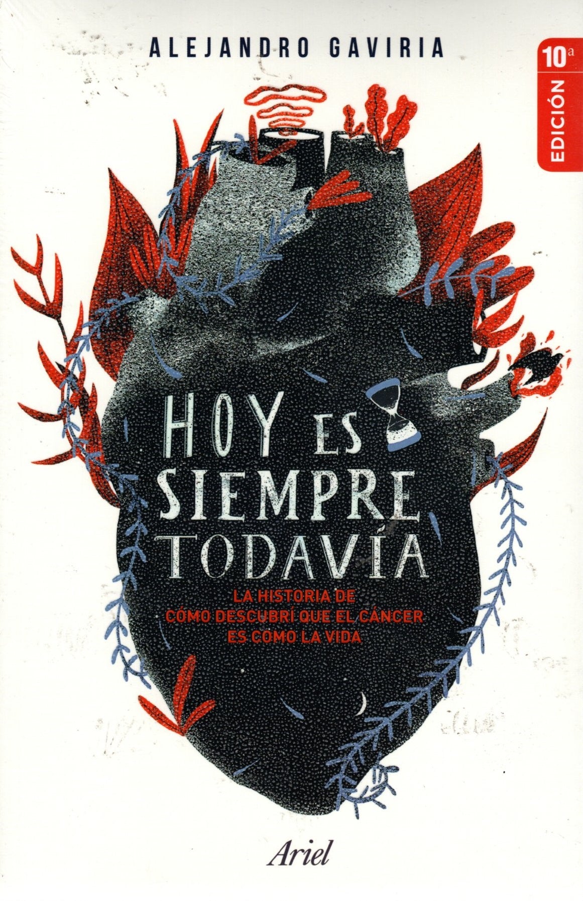 Libro Alejandro Gaviria - Hoy Es Siempre Todavía