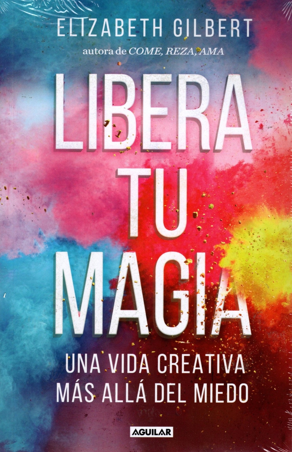 Libro Elizabeth Gilbert - Libera Tu Magia