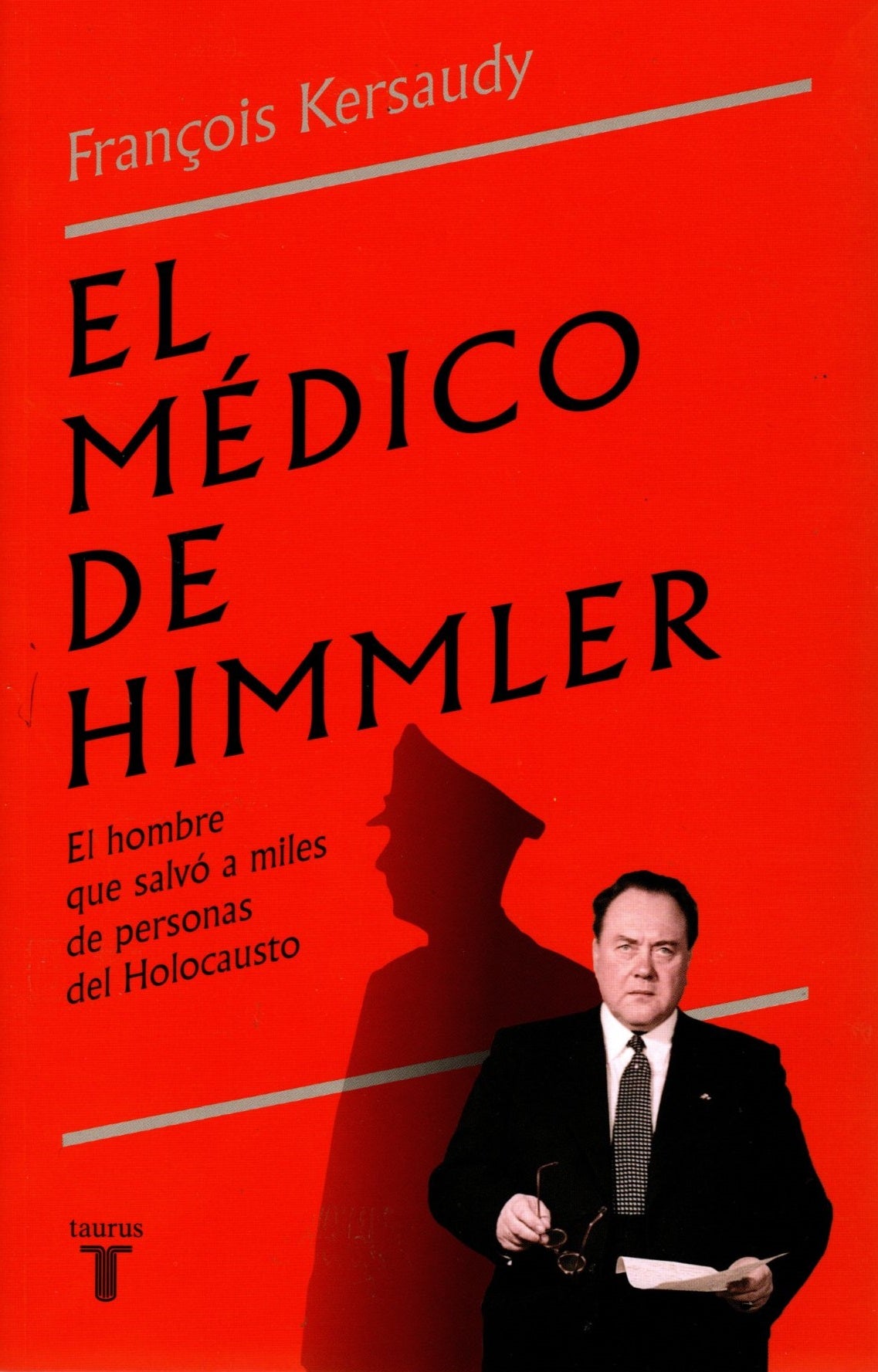Libro Francois Kersaudy - El Médico De Himmler: El Hombre Que Salvó A Miles De Personas Del Holocausto