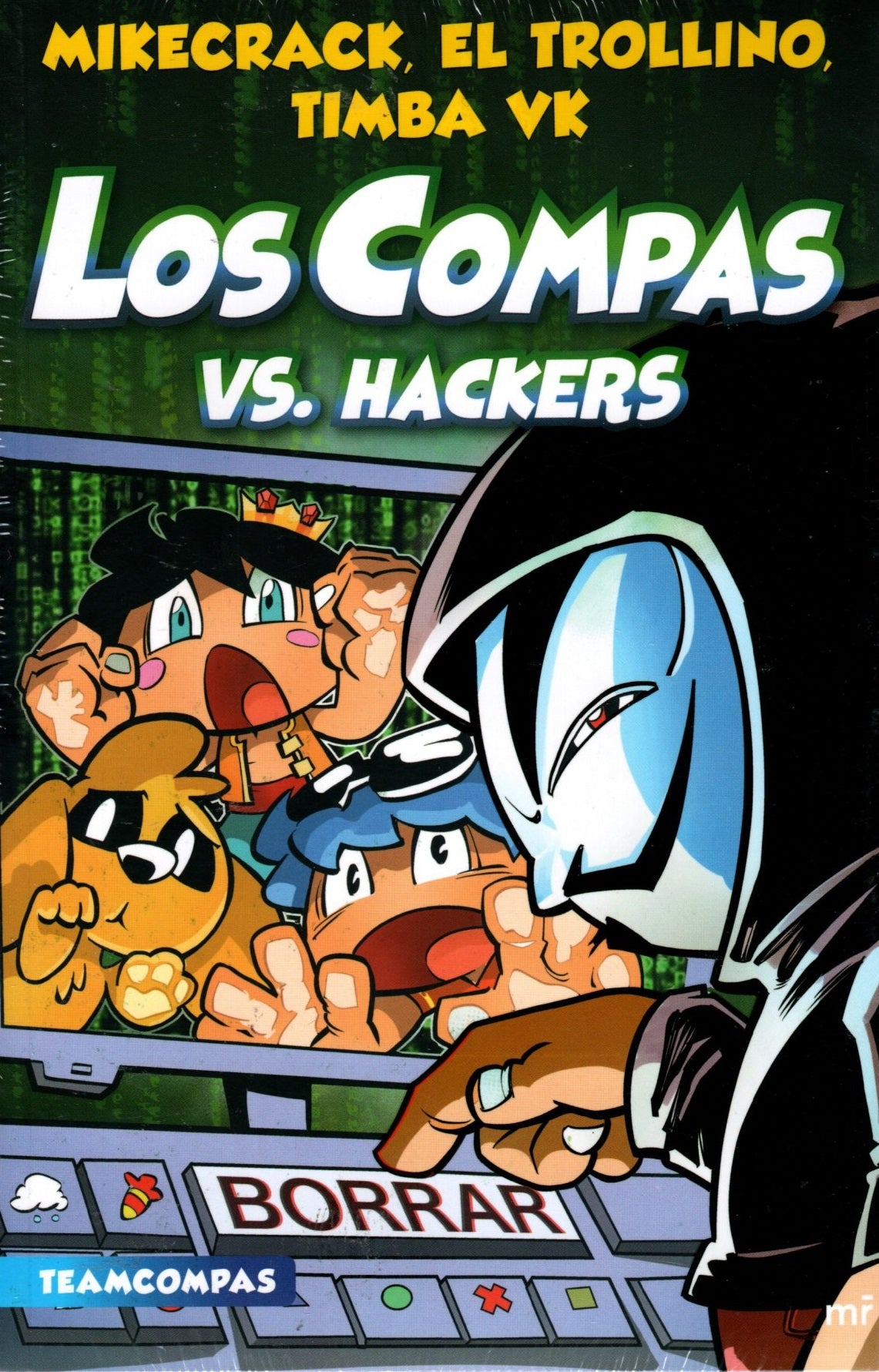 Libro Mikecrack, El Trollino y Timba Vk - Los Compas vs. hackers