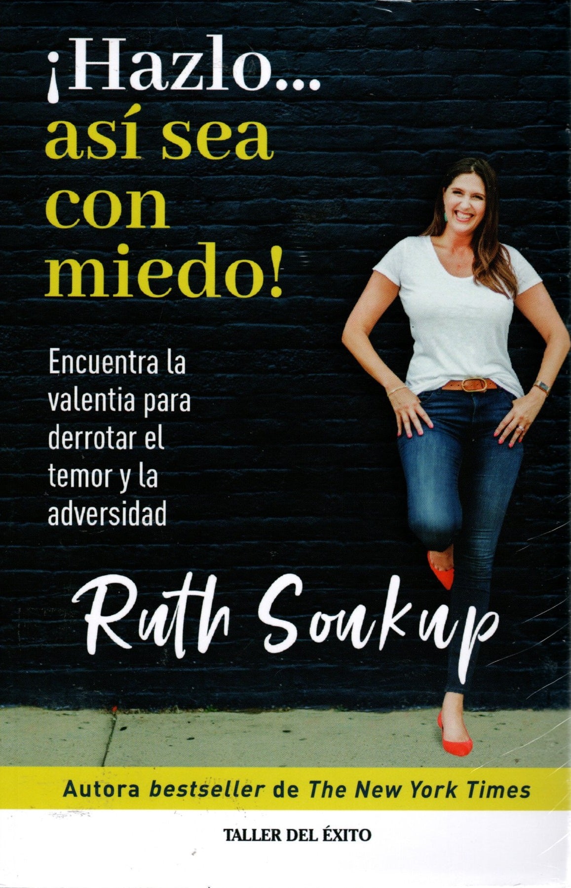 Libro Ruth Soukup - ¡Hazlo... Así Sea Con Miedo!