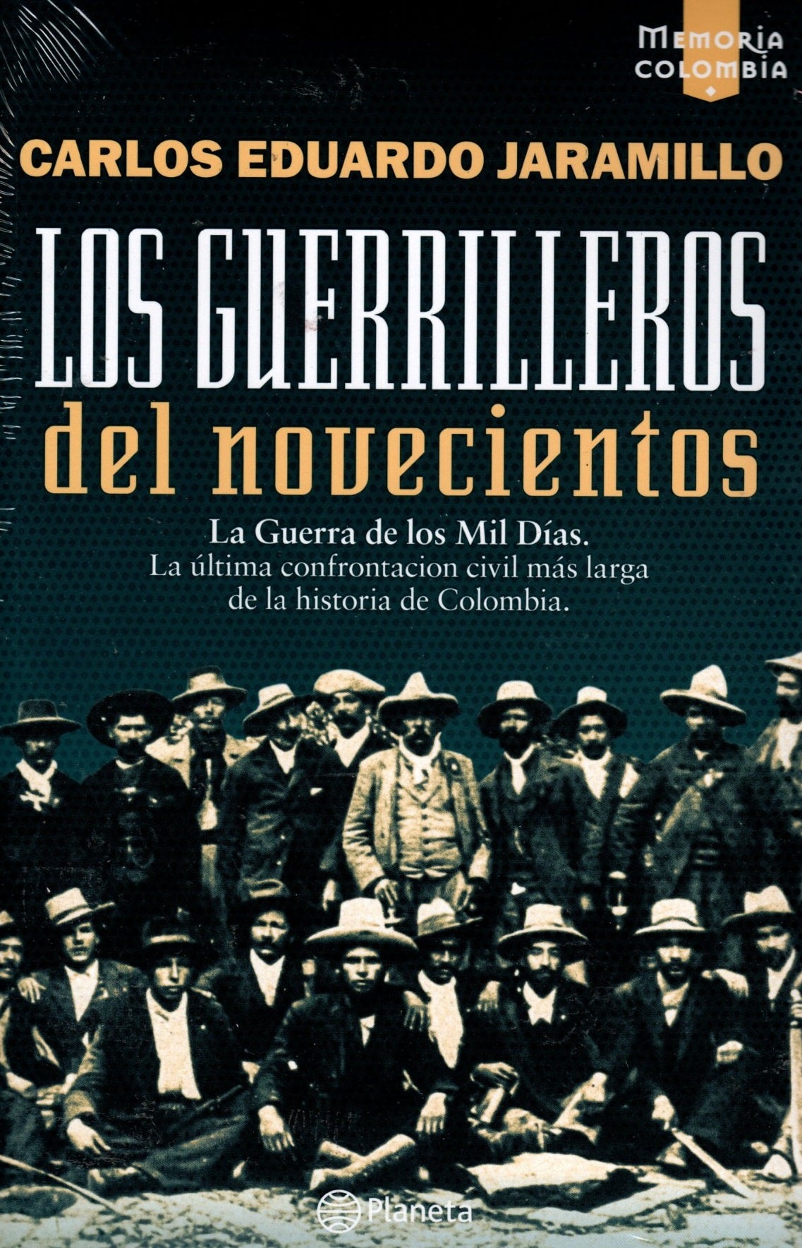Libro Carlos Eduardo Jaramillo - Los guerrilleros del novecientos
