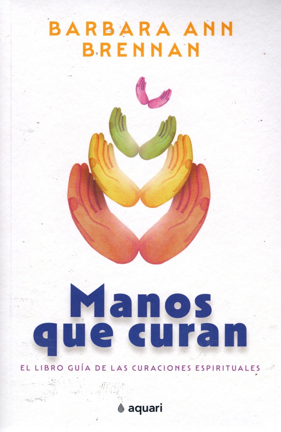 Libro Barbara Ann Brennan - Manos que curan