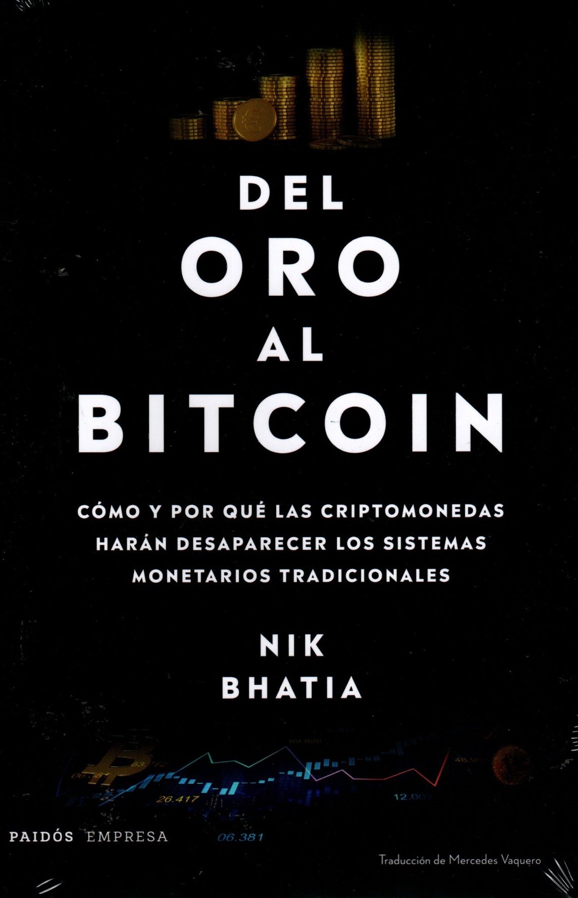 Libro Nik Bhatia - Del Oro Al Bitcoin