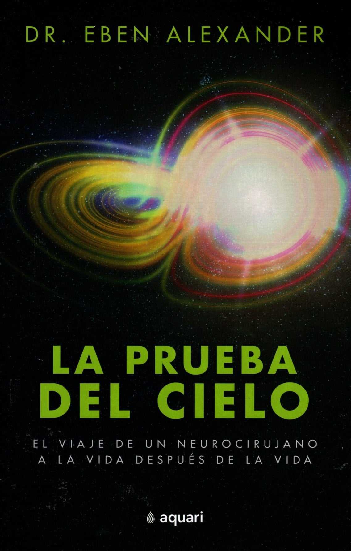 Libro Eben Alexander - La Prueba Del Cielo