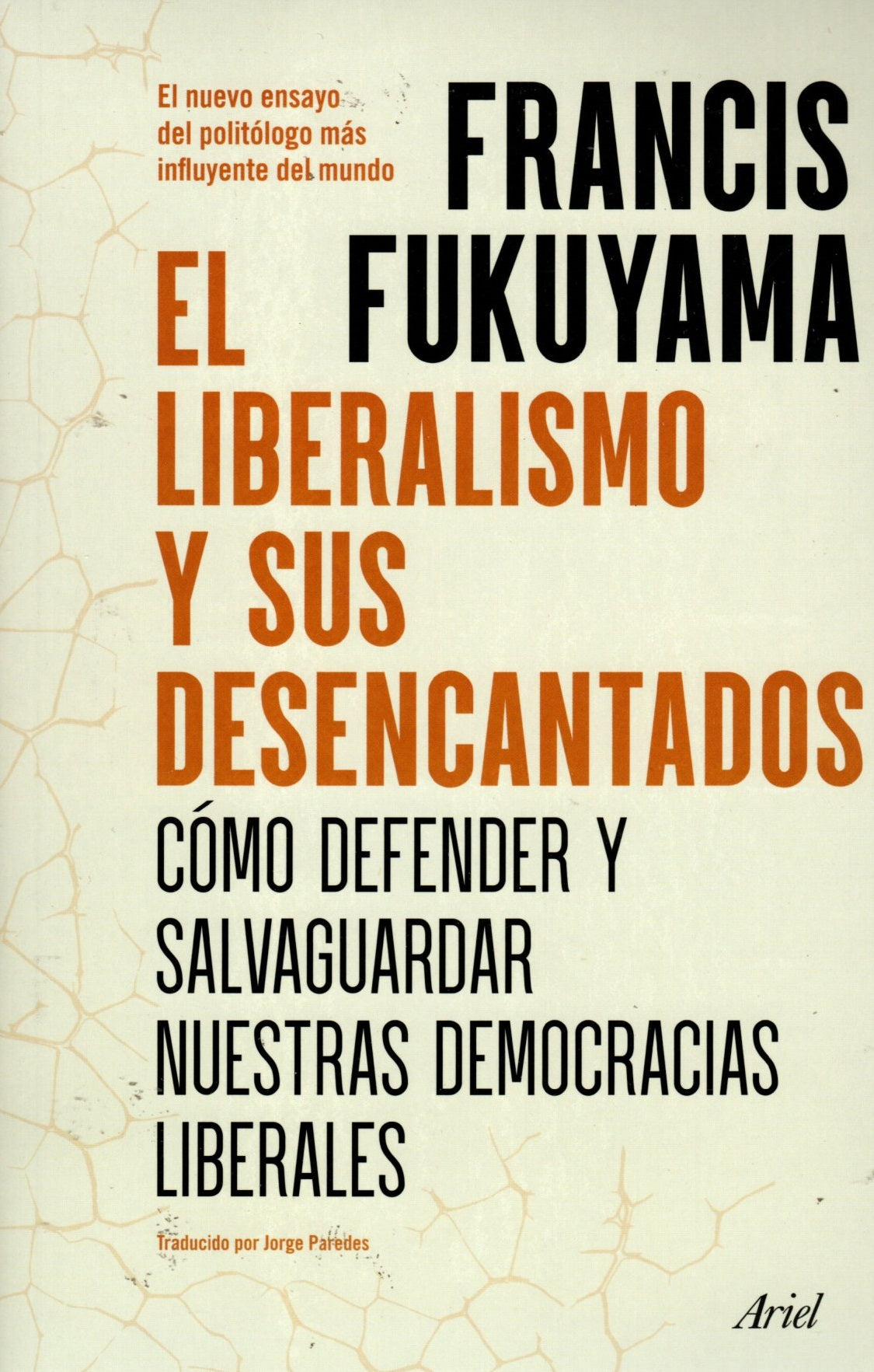 Libro Francis Fukuyama - El Liberalismo Y Sus Desencantados