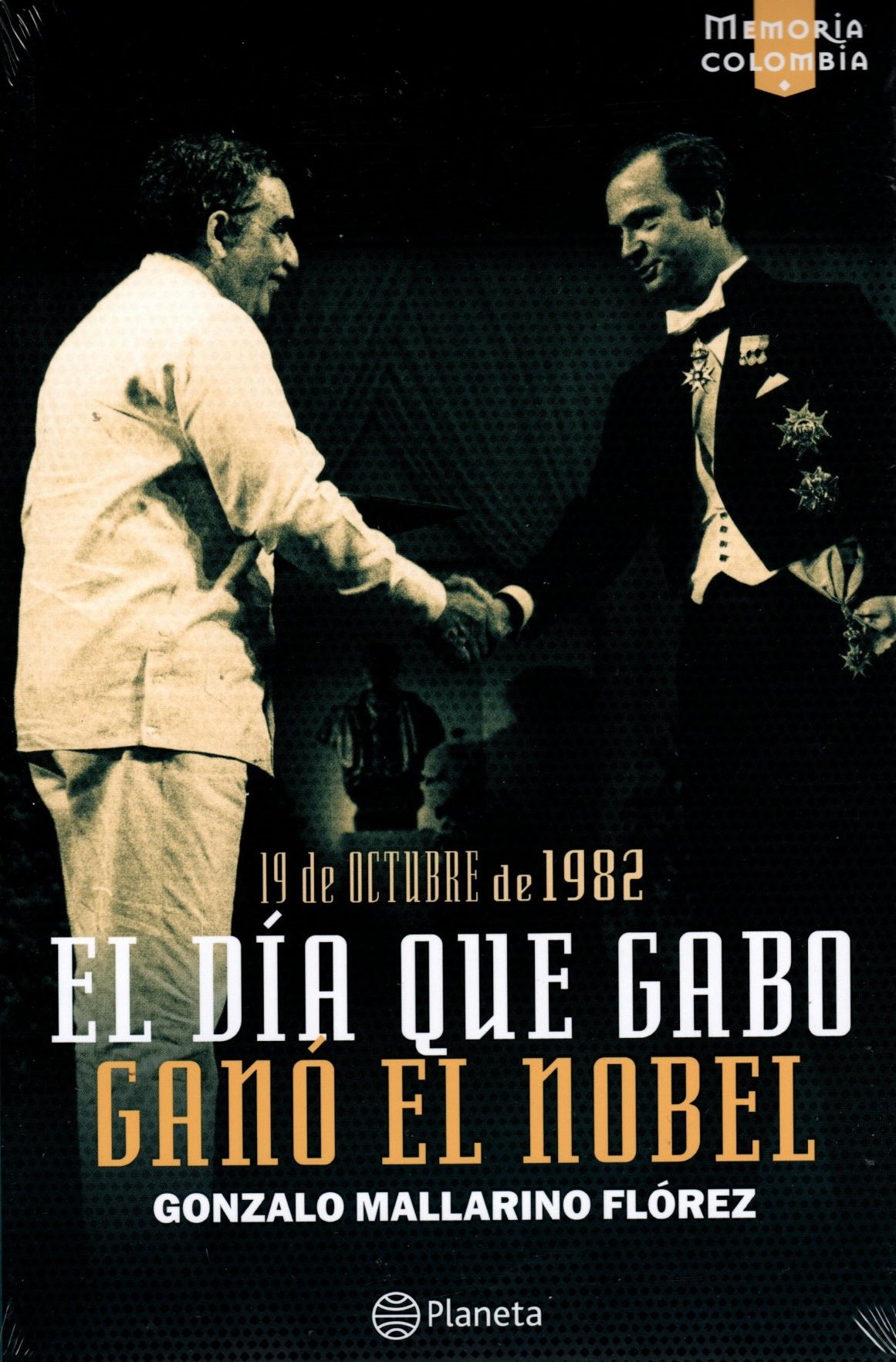 Libro Gonzalo Mallarino Flórez - El día que Gabo ganó el Nobel