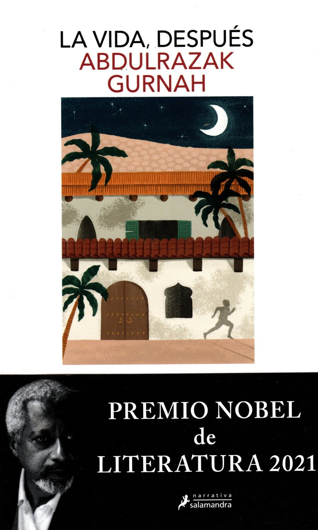 Libro Abdulrazak Gurnah - La vida, después. Premio Nobel de literatura 2021