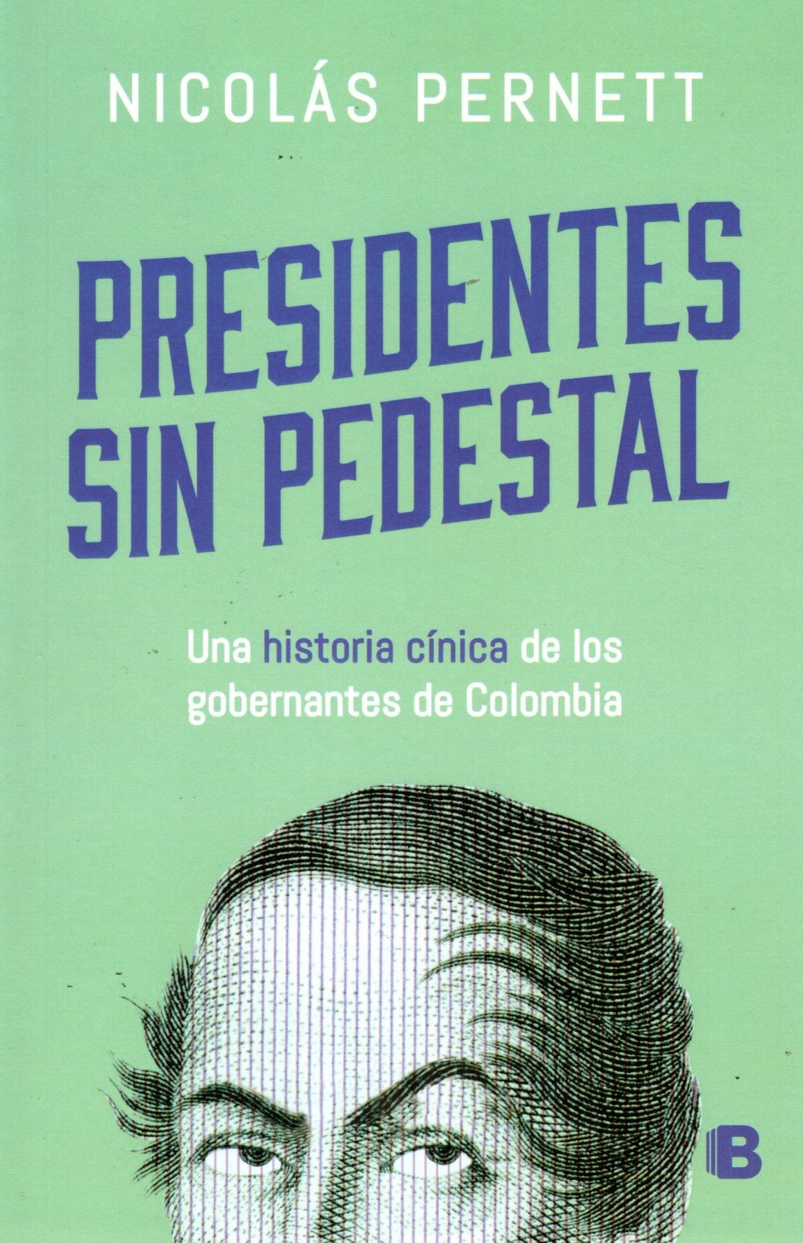 Libro Nicolás Pernett Cañas - Presidentes Sin Pedestal
