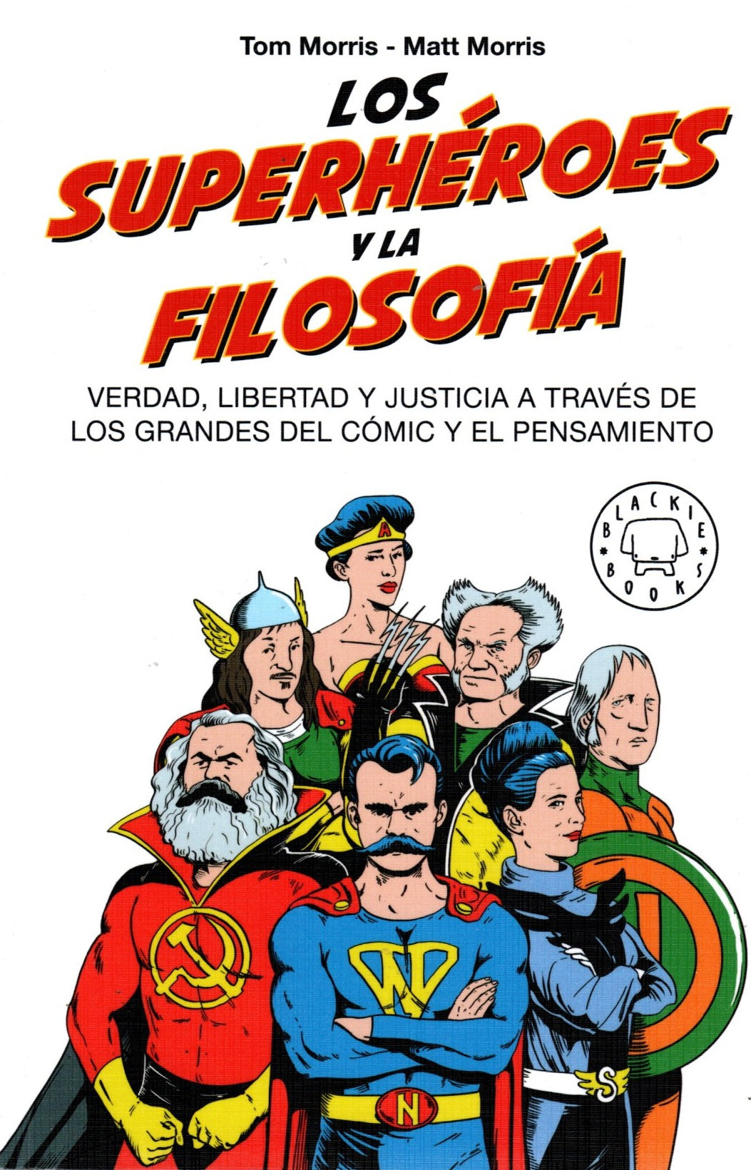 Libro Tom Morris - Los Superheroes y la Filosofia
