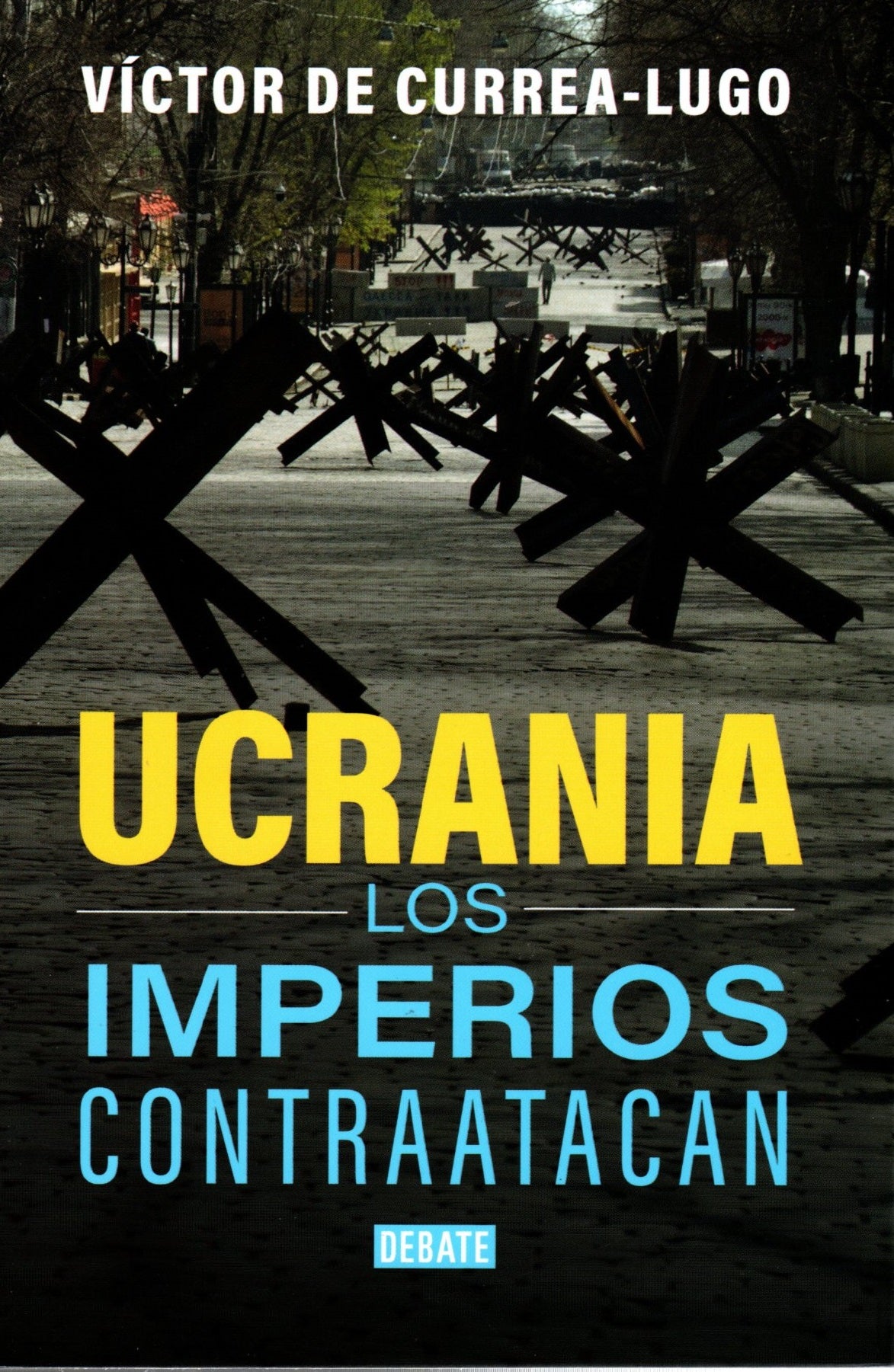 Libro Víctor De Currea-Lugo - Ucrania. Los Imperios Contraatacan