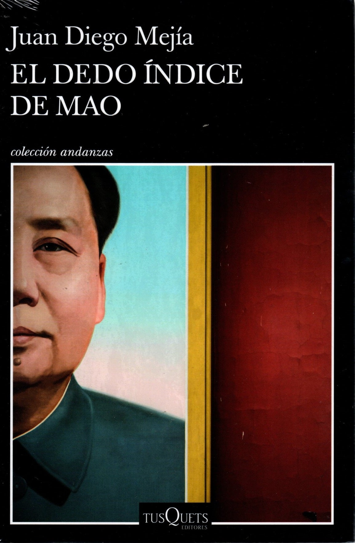 Libro Juan Diego Mejía - El Dedo Índice De Mao