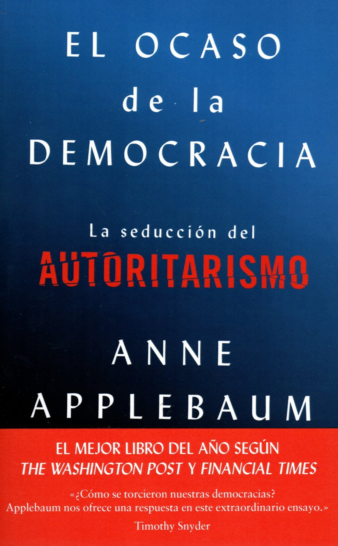 Libro Anne Applebaum - El Ocaso De La Democracia