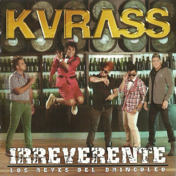 CD Kvrass - Irreverente Los Reyes Del Drincoleo