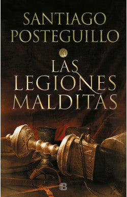 Libro Santiago Posteguillo - Las Legiones Malditas