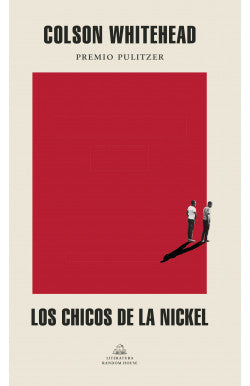 Libro Colson Whitehead - Los Chicos De La Nickel