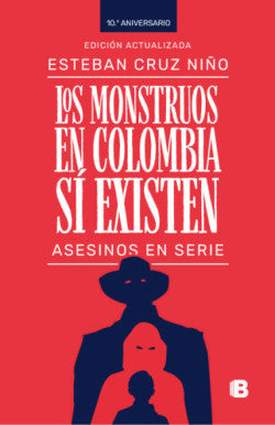Libro Esteban Cruz Niño - Los Monstruos En Colombia Sí Existen