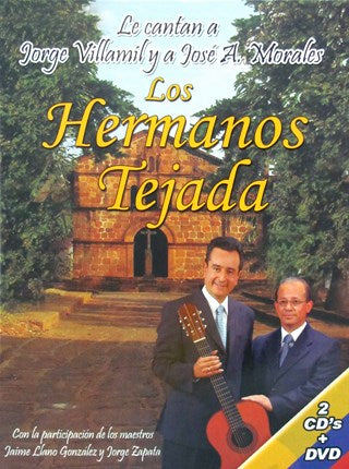CD x2 + DVD Los hermanos tejada - Le cantan a jorge villamil y a jose a morales