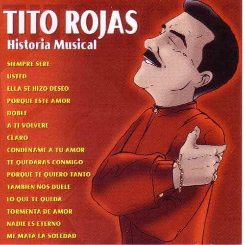 CD Tito Rojas - Historia musical