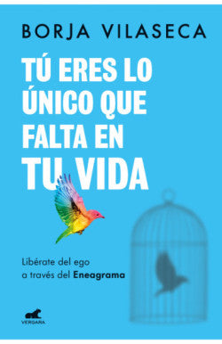 Libro Borja Vilaseca - Tú Eres Lo Único Que Falta En Tu Vida